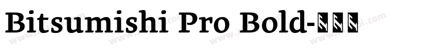 Bitsumishi Pro Bold字体转换